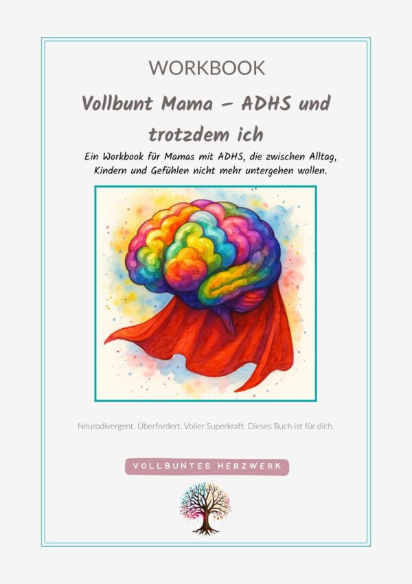 Workbook Vollbunt Mama - ADHS und trotzdem ich