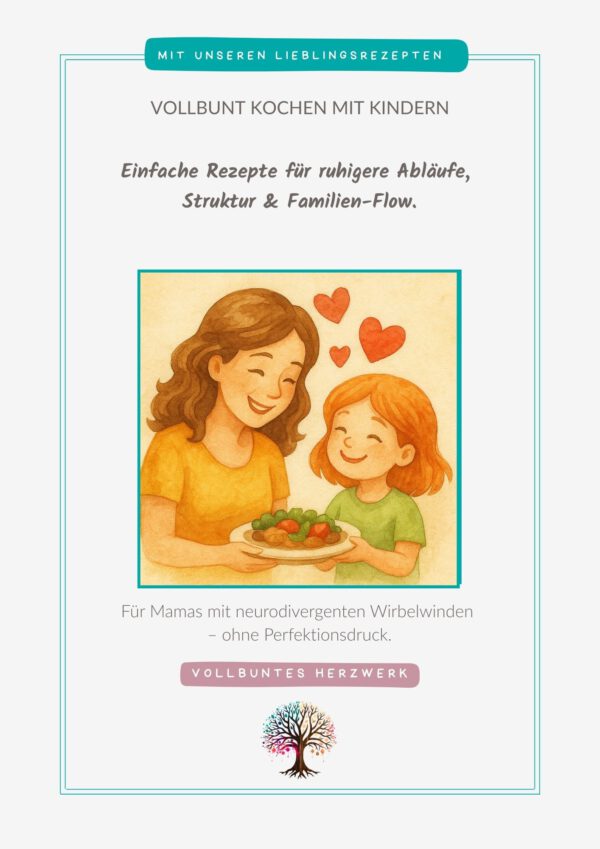 Vollbunt Kochen mit Kindern - Einfache Rezepte für ruhige Abläufe, Struktur & Familien-Flow